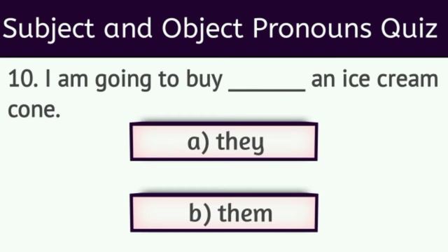 Pronouns Quiz |subject And Object  Pronouns Quiz |object & Subject Pronouns Test | Ladla Education
