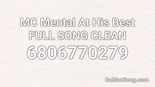 MC Mental At His Best FULL SONG CLEAN Roblox ID - Roblox Music Code смотреть онлайн