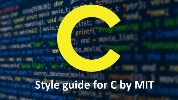 C. Style Guide for C by MIT // Руководство по стилю для C от MIT