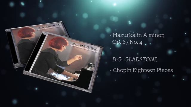 B. G. Gladstone plays Chopin Mazurka in A minor, Op 67 No 4 смотреть онлайн