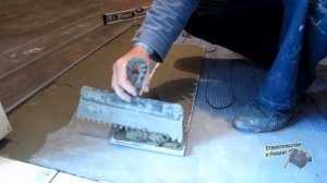 КАК УКЛАДЫВАТЬ КЕРАМОГРАНИТНУЮ ПЛИТКУ НА ТЕПЛЫЙ ПОЛ