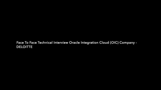 Oracle Integration Cloud (OIC) | Interview Questions | Face To Face Technical Interview | Deloitte смотреть онлайн