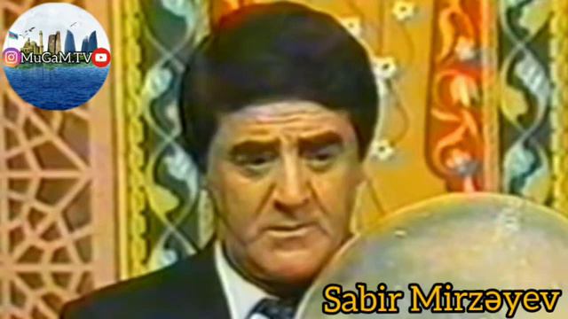 Sabir Mirzəyev "Mirzə Hüseyn Segahı" смотреть онлайн