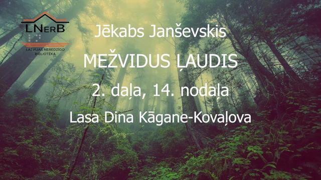 Jēkabs Janševskis - Mežvidus ļaudis | 2. Daļa, 14. Nodaļa | Lasa Dina Kāgane-Kovaļova