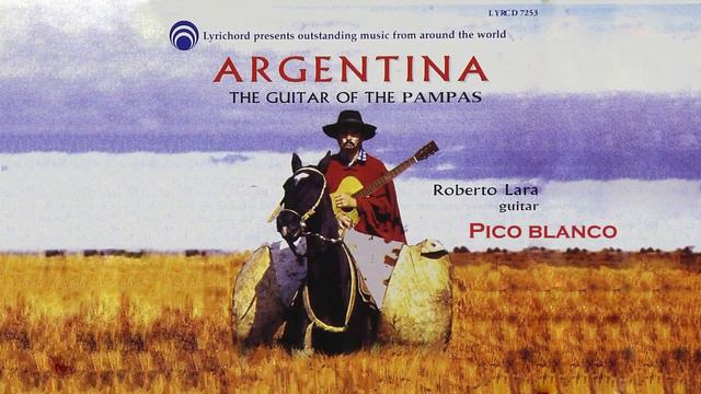 ARGENTINA - The Guitar of the Pampas - Roberto Lara | HD смотреть онлайн