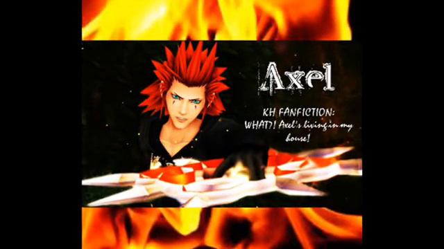 what!!! axel's living in my house!!? (kh fanfiction) chapter1.wmv смотреть онлайн