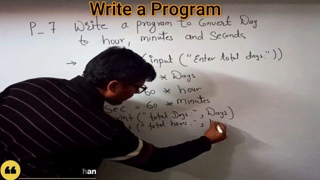 WAP - 07 || Write a program to convert #days to #Hours, #Minutes and Second in python смотреть онлайн