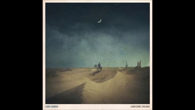 Lord Huron - The Ghost On The Shore смотреть онлайн