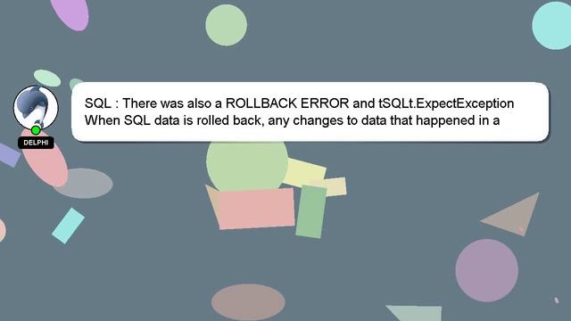 SQL : There was also a ROLLBACK ERROR and tSQLt.ExpectException смотреть онлайн