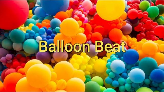 Balloon Beat -DilophVidz (CleanBeatSeries -CBS-) смотреть онлайн
