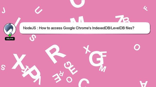 NodeJS : How to access Google Chrome's IndexedDB/LevelDB files? смотреть онлайн