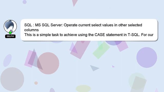 SQL : MS SQL Server: Operate current select values in other selected columns смотреть онлайн