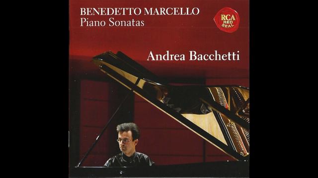 Benedetto Marcello - Sonata In D Major - Allegro - Andrea Bacchetti, Piano смотреть онлайн