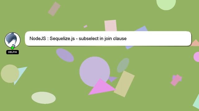 NodeJS : Sequelize.js - subselect in join clause смотреть онлайн