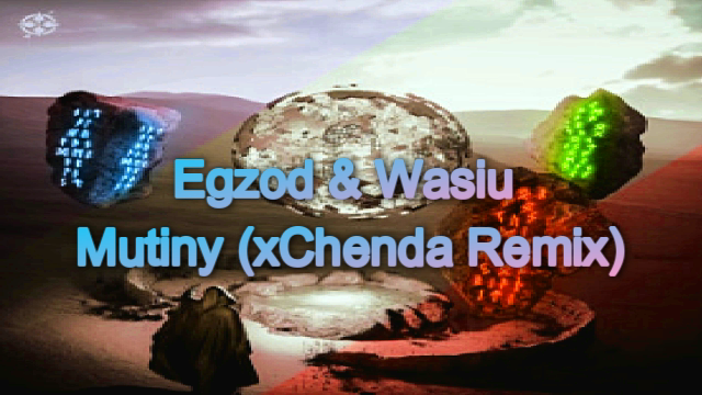 ??Egzod & Wasiu - Mutiny (xChenda Remix)??
