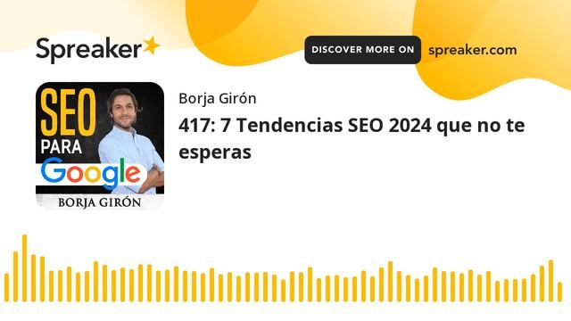 417: 7 Tendencias SEO 2024 Que No Te Esperas