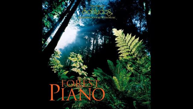 Forest Piano - Dan Gibson & John Herberman смотреть онлайн
