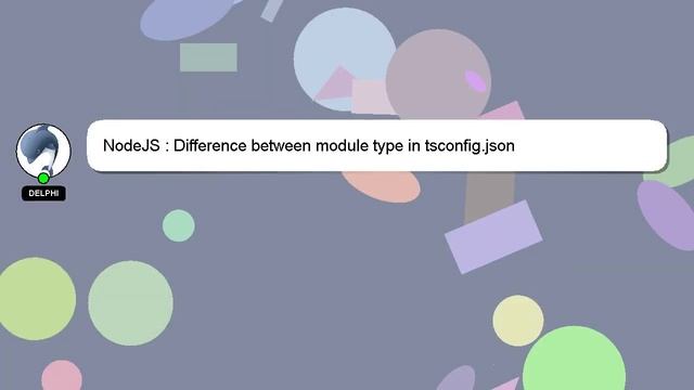 NodeJS : Difference between module type in tsconfig.json смотреть онлайн