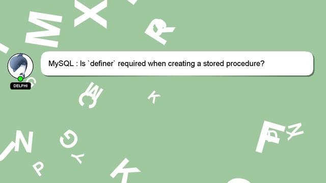 MySQL : Is `definer` required when creating a stored procedure? смотреть онлайн