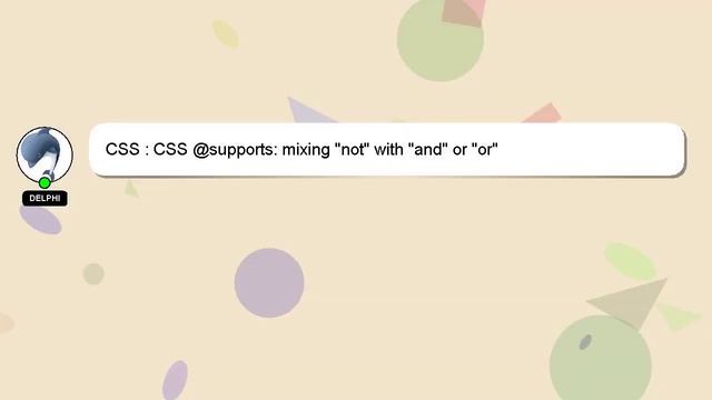 CSS : CSS @supports: mixing "not" with "and" or "or" смотреть онлайн
