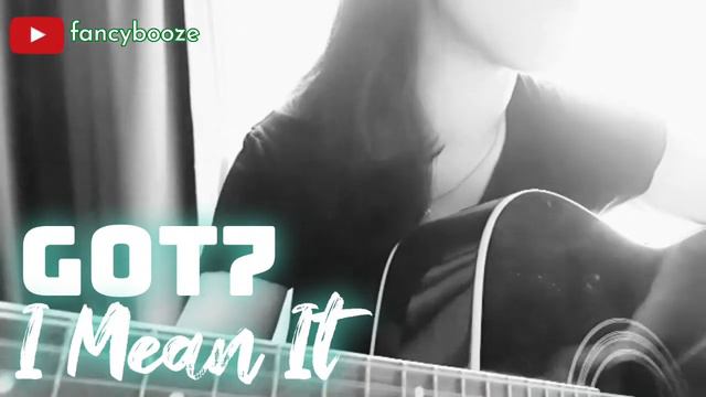 GOT7 (갓세븐) - I Mean It (Acoustic Cover) смотреть онлайн