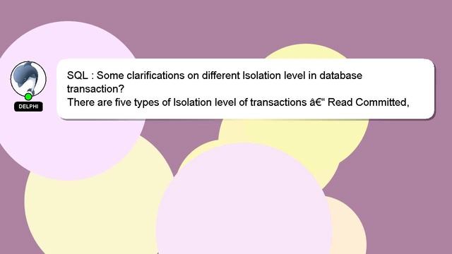 SQL : Some clarifications on different Isolation level in database transaction? смотреть онлайн