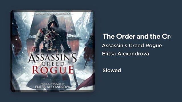 Assassin's Creed Rogue - The Order and the Creed (Slowed) смотреть онлайн