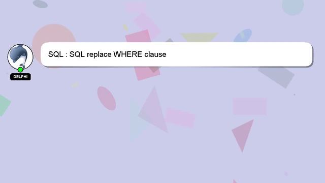 SQL : SQL replace WHERE clause смотреть онлайн
