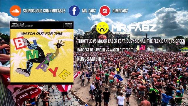 Baddest Behaviour vs Watch Out For This - Throttle vs Major Lazer (Kungs Mashup) смотреть онлайн