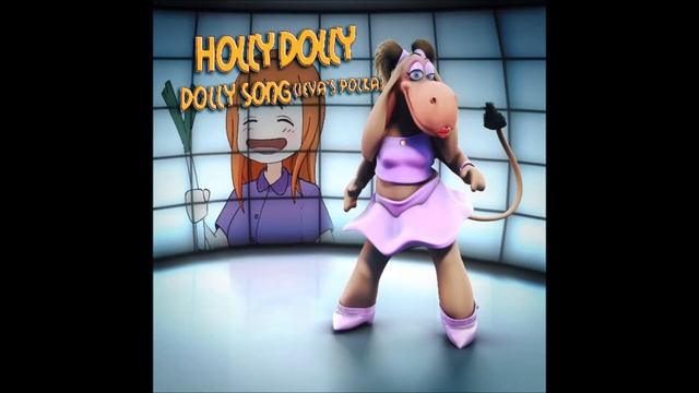 Dolly Song - Holly Dolly (original voice) смотреть онлайн