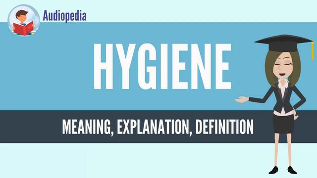 What Is HYGIENE? HYGIENE Definition & Meaning смотреть онлайн