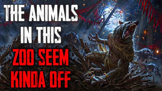 "The Animals In This Zoo Seem Kinda Off" CreepyPasta смотреть онлайн