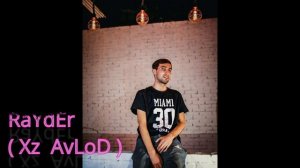 RaYdEr  (Xz AvLoD)- Зиндагиё 2019