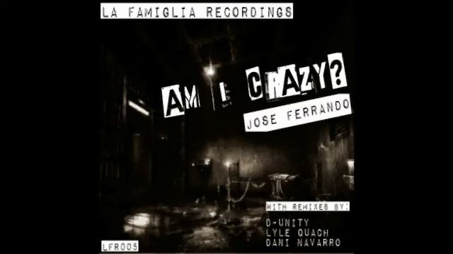 Am I Crazy? (Original Mix) - Jose Ferrando [La Famiglia Recordings] смотреть онлайн