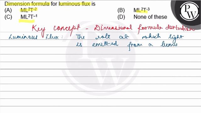, , Dimension formula for luminous flux is
(A) ML^2 T^-2
(B) ML^2 T^-3(C) ML^2 T^-1
(D) None of t.. смотреть онлайн