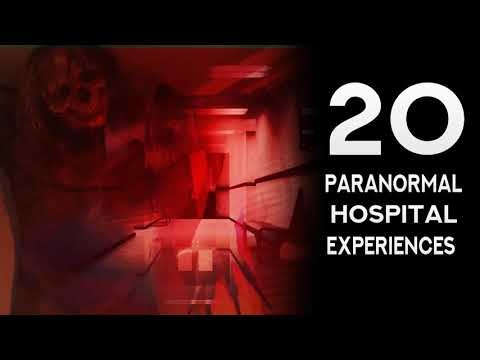 20 PARANORMAL HOSPITAL EXPERIENCES (Paranormal, Ghosts, Afterlife) - What Lurks Beneath