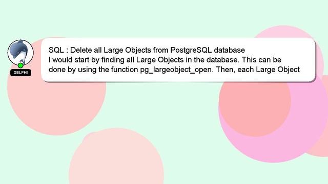 SQL : Delete all Large Objects from PostgreSQL database смотреть онлайн