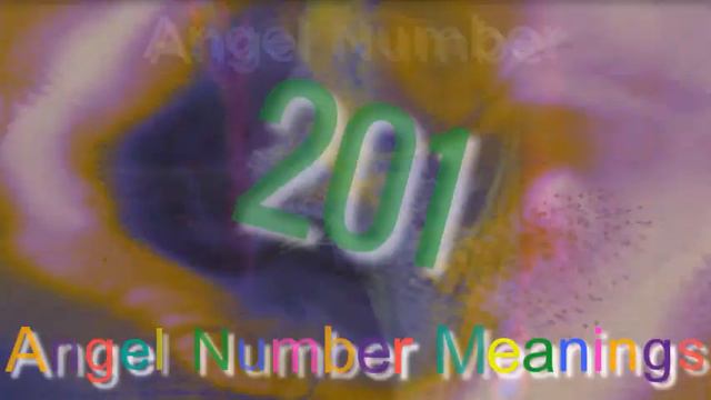 Angel Number 201; What's the Meaning of 201? смотреть онлайн