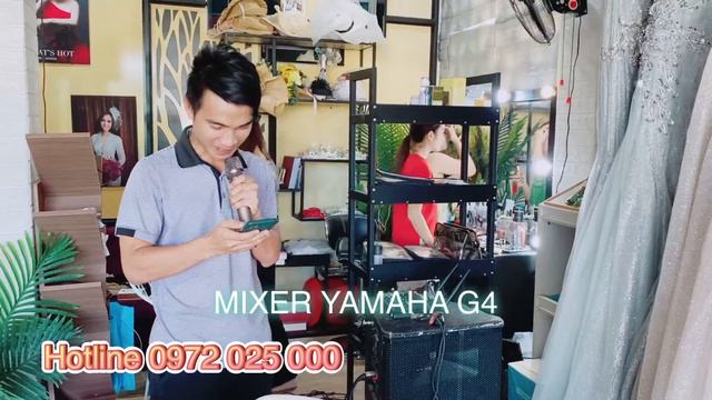 MIXER G4 YAMAHA siêu phẩm kèm 2 Micro không dây смотреть онлайн