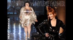 Mylène FARMER vs Beth DITTO - Heavy Vertige