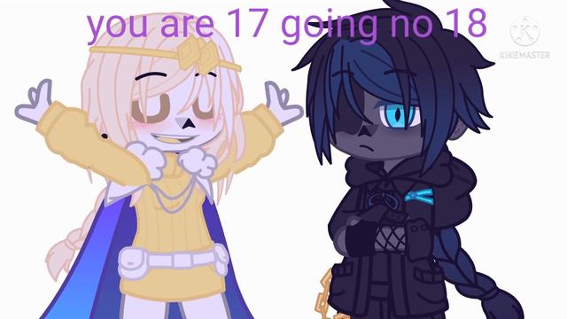 you are 17 going on 18✨meme✨ undertale AUs sans aus смотреть онлайн