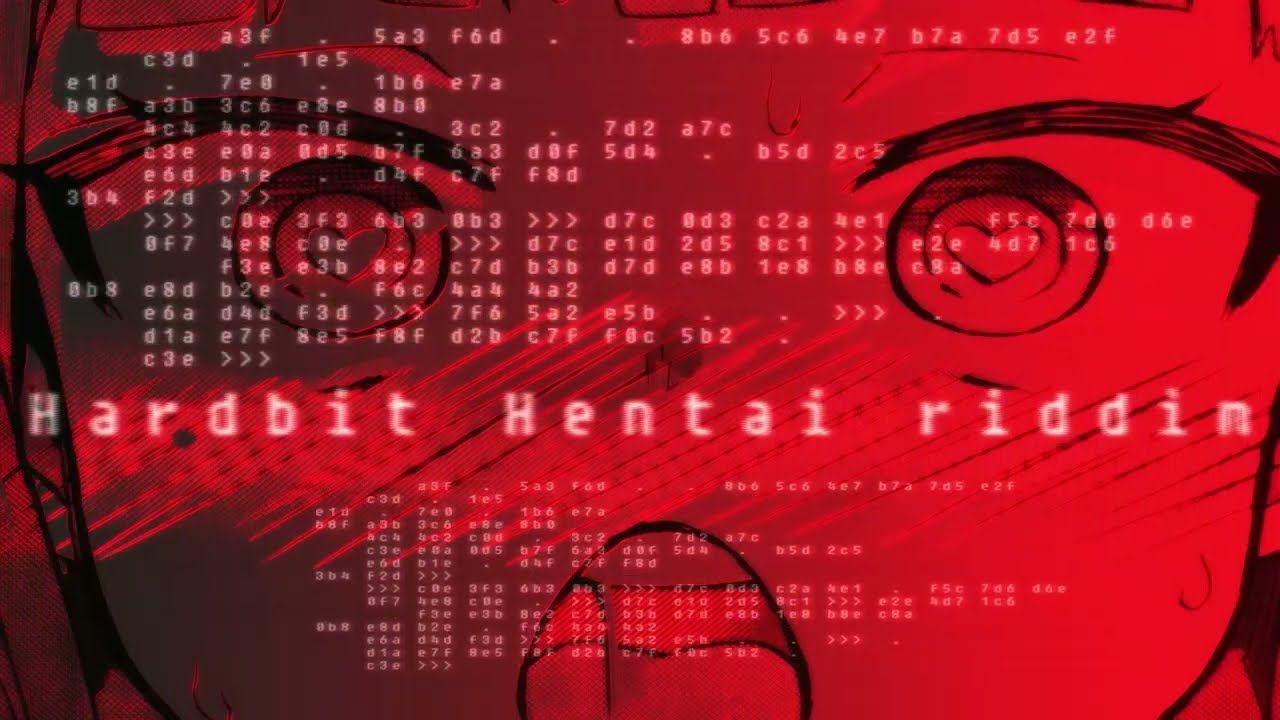Hardbit - Hentai #dubstepmusic #riddim