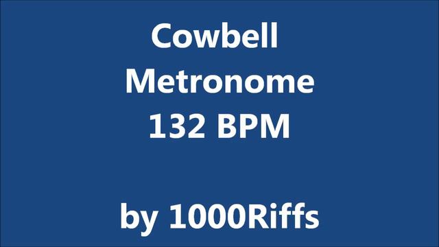 Cowbell Metronome 132 BPM - Beats Per Minute смотреть онлайн