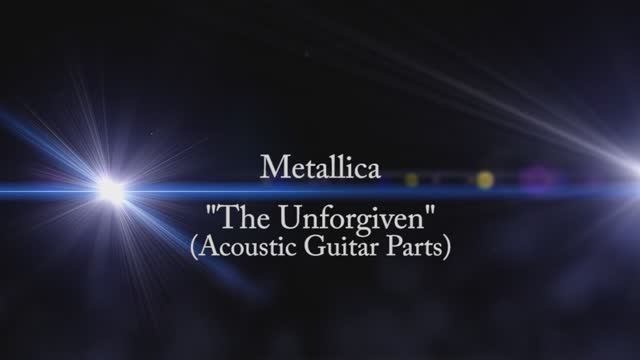 Как играть на гитаре The Unforgiven - Metallica ч.1 Акустические партии смотреть онлайн