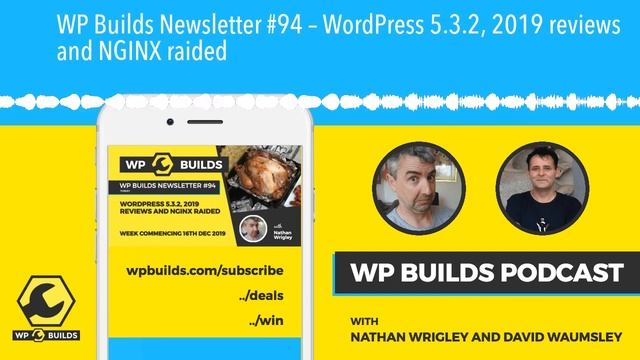 WP Builds Newsletter #94 – WordPress 5.3.2, 2019 reviews and NGINX raided смотреть онлайн