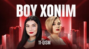 Boy xonim. 11-qism | Бой хоним. 11-қисм