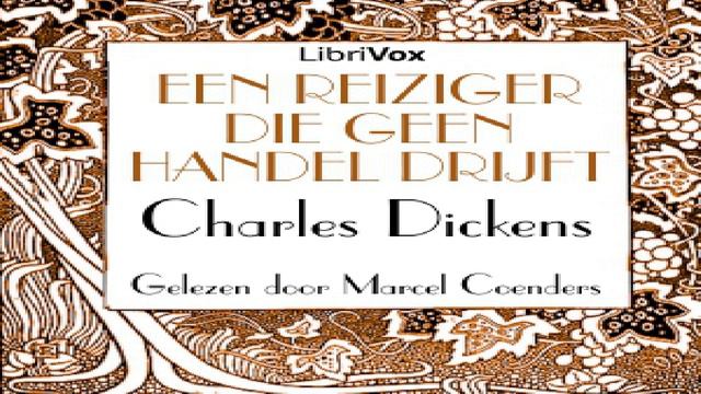 Een reiziger, die geen handel drijft | Charles Dickens | *Non-fiction, Travel & Geography | 2/13 смотреть онлайн