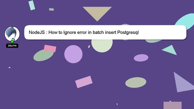 NodeJS : How to Ignore error in batch insert Postgresql смотреть онлайн