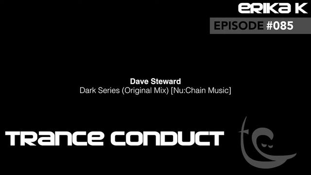Erika K - Trance Conduct 085 смотреть онлайн