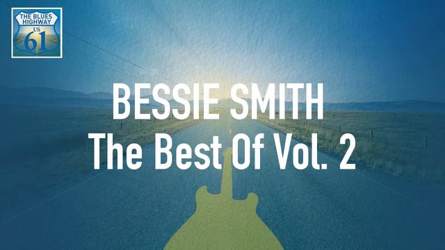 Bessie Smith - The Best Of Vol 2 (Full Album / Album Complet)